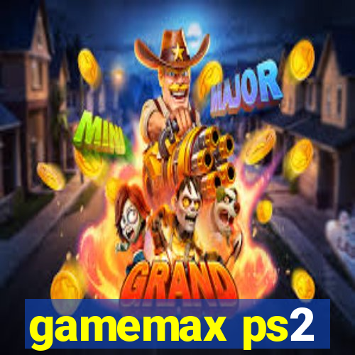 gamemax ps2